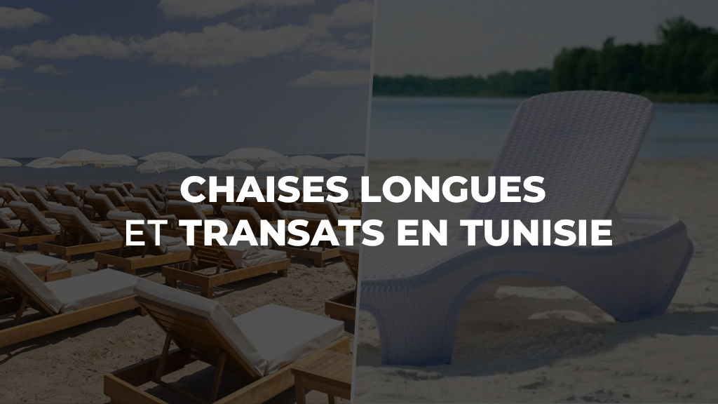 chaises longues et transats en tunisie